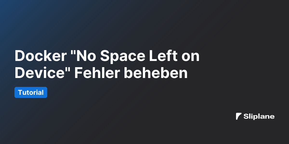 Docker "No Space Left on Device" Fehler beheben
